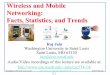 Wireless and Mobile Networking: Facts, Statistics, and Trendsjain//cse574-14/ftp/j_02trn.pdf · Global Mobile Data Forecast [Cisco] Global Mobile data grew 70% in 2012 885 Peta bytes