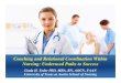 Coaching and Relational Coordination Within Nursing .../media/Files/MSB... · Coaching and Relational Coordination Within Nursing: Underused Paths to Success Linda H. Yoder PhD, MBA,