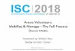 Arena Volunteers: Mobilize & Manage—The Full Processisccon.shelbysystems.com/.../2018/06/A135-Arena-Volunteers-Mobili… · your Arena website. They can also be added through the