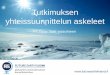 Tutkimuksen yhteissuunnittelun askeleet · Lähde: Future Earth Initial Design Report (2013) ... Future Earth Suomi : Edistää monitieteistä ja : yhteiskunnallisesti vaikuttavaa