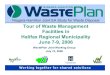 Tour of Waste Management Facilities in Halifax Files II... Tire stockpiles cleaned up, most tires recycled Tour of Waste Management Facilities in the Halifax Regional Municipal Region