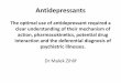 The optimal use of antidepressant required a clear ...msg2018.weebly.com/uploads/1/6/1/0/16101502/psychatric_drugs.pdf · Classification of Antipsychotic drugs •Distinction between