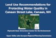 Land Use Recommendations for Protecting Water Quality in ... · • Land use planning overview • Relevant land use documents and studies – Canaan Master Plan – Subdivision recommendations