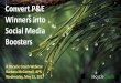 Convert P&E Winners into Social Media Boosters · Cheat sheet: 5 tips to repurpose for social media 1. Break copy from print (blog, e-news, calendar, etc.) into tweets and posts and