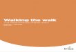 Walking the walk - Iriss · 2016-04-20 · 13 IRISS · WalkIng the Walk What worked well and why? Young people’s engagement – it was what they wanted to happen. What were the