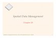 Spatial Data Management - Purdue University · 2010-04-15 · Database management Systems, 3ed, R. Ramakrishnan and J. Gehrke 2 Types of Spatial Data Point Data Points in a multidimensional