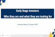 Early Stage Investors Who they are and what they are ...€¦ · RAISING CAPITAL Raising capital to launch or expand a business is a challenge. Many entrepreneurs are caught in the