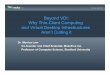 Beyond VDI: Why Thin-Client Computing and Virtual Desktop … · 2019-02-25 · Beyond VDI: Why Thin-Client Computing and Virtual Desktop Infrastructures Aren’t Cutting it Dr. Monica