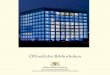 Öffentliche Bibliotheken - Baden-Württemberg.de · Aufgaben der Regierungspräsidien von Baden-Württemberg im Bereich des ... Neue Bibliotheken 21. Ausgabe Berichtszeitraum 2009