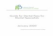 Guide for Dental Fees for Dental Specialists January 2020 · 2019-11-22 · on paper, ideally on the Standard Dental Claim Form, using the box labeled " FOR DENTIST USE ONLY - FOR