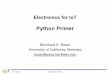 L02 Python Primer - People @ EECS at UC Berkeleyboser/courses/49... · 2018-01-18 · B. E. Boser 1 Electronics for IoT Python Primer Bernhard E. Boser University of California, Berkeley