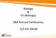 Biology & CS (Biology) SBA Annual Conference (13 Oct 2018) · •Biology : 13660 students (442 schools) submitted SBA marks •CS(Bio) : 419 students (38 schools) submitted SBA marks