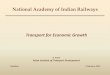 National Academy of Indian Railways - AITDaitd.net.in/pdf/16/3. Transport for Economic Growth.pdf · National Academy of Indian Railways. Globalisation impacts logistics sector as