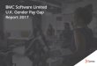 BMC Software Limited U.K. Gender Pay Gap Report 2017 · BMC Software Ltd. In accordance with the U.K. legislation, these calculations are based on individuals employed by BMC Software