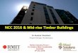 NCC 2016 & Mid-rise Timber Buildings - Urban Futures...A1.1 Fire Protected Timber defining the required performance of fire protected timber and method of verification with deemed