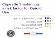Cigarette Smoking as a risk factor for Opioid Use · Challenges to addressing smoking in Veterans with pain (select all that apply): Lack of time in clinic visit Need more evidence