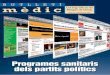 Programes sanitaris dels partits polítics · partits catalans per publicar-hi els seus programes sani-taris. El Butlletí Mèdic ha sol·licitat els progra-mes sanitaris als responsables