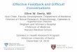 Effective Feedback and Difficult Conversations · Giving feedback. Journal of Palliative Medicine. 2011;14: 233‐239 This recent paper by two palliative care physicians reviews educators’