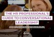 THE HR PROFESSIONAL’S GUIDE TO CONVERSATIONAL … · Sure, conversational audits can be re-run, feedback can be gathered from the workforce via focus groups or one-to-ones and questions
