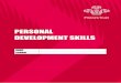 PERSONAL DEVELOPMENT SKILLS...KEY POINTS • Personal Development Skills should be applied to all aspects of your life and you should never stop working on these. • It is important