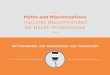 Myths and Misconceptions Vaccines Recommended for Health ... · diabetes and other endocrine diseases, cardiovascular diseases, renal diseases, liver diseases, metabolic diseases