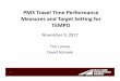 PM3 Travel Time Performance Measures and Target Setting ......Level of Travel Time Reliability (LOTTR) • Level of Travel Time Reliability (LOTTR) Metric –Evaluated across four