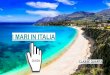 I MARI IN ITALIA · 2020-05-15 · i mari che bagnano l’italia sono: mar ligure mar tirreno mare ionio mar adriatico mare di sardegna mare di sicilia. i colori del mare osservate