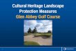 Cultural Heritage Landscape Protection Measures Glen Abbey ... - town hall... · PDF file areas for heritage conservation districts and cultural heritage landscapes; and –land use