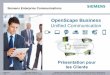 Corporate Design PowerPoint-Templatestelephonie.jcd-groupe.fr/documentations/OpenScape... · 2013-08-13 · Siemens Enterprise Communications OpenScape Business Unified Communication