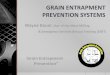 GRAIN ENTRAPMENT PREVENTION SYSTEMSs3-us-west-2.amazonaws.com/grainnet-com/uploads/webinars/webinar-pdf/Grain...a) Offer better instructions on using temp., aeration & reclaim systems
