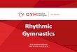 Rhythmic Gymnastics...Rhythmic Gymnastics 2018 PROGRAM ASSEMBLY JUNE 19 2018, 19:00-21:00 ET. RG PROGRAM REPORT 2016-2019 Program Committee • Program Assembly Chair: Joan Jack •