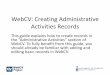 WebCV: Creating Administrative Activities Records · WebCV. To fully benefit from this guide, you should already be familiar with adding and editing basic records in WebCV. What this