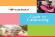 Guide to Fundraising - Variety...only limit to fundraising events is your imagination! The first step to a successful event is planning - have a look at our Event Checklist (page 15)