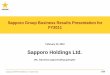 Sapporo Group Business Results Presentation for...Entered into a business alliance with Bacardi Japan, which owns Bacardi Rum and other leading brands, in May to exclusively sell spirits
