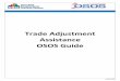 Trade Adjustment Assistance · OSOS Guide - Trade Adjustment Assistance - 11 - 6/24/2016 TAA related data entry requires prerequisites to the customer record. EMPLOYMENT STATUS Located