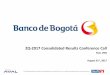 2Q-2017 Consolidated Results Conference Call...2Q-2017 Consolidated Results Conference Call FULL IFRS August 31st, 2017 The IR Recognition granted by the Colombian Securities Exchange
