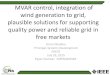 IEEE Power and Energy Society - MVAR control, integration ...MVAR control, integration of wind generation to grid, plausible solutions for supporting quality power and reliable grid