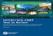 NCCIC/ICS-CERT Year in Review (2015) · 2019-03-27 · In this 2015 Year in Review, we look back on the accomplishments of ICS-CERT and . see continued growth and success. In May,
