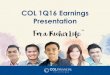 COL 1Q16 Earnings Presentation · COL 1Q16 Earnings Presentation . Investor Presentation Highlights 2 FINANCIAL & OPERATING HIGHLIGHTS GROWTH PLANS COMPANY OVERVIEW. Company Overview