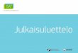 Julkaisuluettelo - Savoniaportal.savonia.fi/pdf/julkaisutoiminta/ISAT_julkaisuluettelo_web.pdf · Yhteinen julkaisuluettelo on yksi osa yhteistyötä. Julkaisutoiminnassa yhdistyy