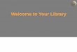 Welcome to Your Librarylibrary.uob.edu.bh/en/Teachingresources/MPMInduction.pdf · Welcome to Your Library. Goal: Introduce MPM master students to the UOB Digital Library. Learning