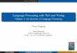 Language Processing with Perl and Prolog - Chapter 1: An ...ilppp.cs.lth.se/slides/ch01.pdf · Language Processing with Perl and Prolog - Chapter 1: An Overview of Language Processing