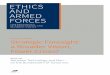ETHICS AND ARMED FORCES - ethikundmilitaer.de · processes, new capabilities (e.g. fully autono-mous weapons or human enhancement), and new forms of conflicts (cyber war, hybrid wars,