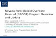 Nevada Rural Opioid Overdose Reversal (NROOR) Program …€¦ · State of the science and best practices around expanded naloxone access to prevent opioid overdose death 6/22/16