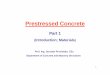 Prestr. Con 1 2016 REV - FSv ČVUT -- Peoplepeople.fsv.cvut.cz/~prochja2/Prestressed Con/Lecture 1.pdf · The tension concrete is neglected when the tension stress reaches the strength