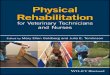 Physical Rehabilitation for Veterinary · Veterinary Medical Teaching Hospital, College of Veterinary Medicine & Biomedical Sciences Texas A&M University College Station, TX, USA