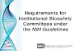 NIH Guidelines - csuohio.edu · Growing Significance of IBCs Research involving recombinant and synthetic nucleic acid molecules has grown in volume and complexity NIH budget more