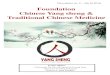Foundation Chinese Yang sheng & Traditional Chinese Medicine€¦ · classes, a Qigong and a Fitness class. Classes are accessible to all levels of fitness and are educational and