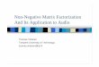 Non-Negative Matrix Factorization And Its Application to Audiomlsp.cs.cmu.edu/courses/fall2009/class16/nmf.pdf · “Non-negative Matrix Factorization with sparseness constraints”