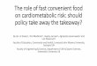 The role of fast convenient food on cardiometabolic risk ... · •Takeaway food has increased in UK and worldwide. •Poor nutritional profile, but variable in key nutrients. •Concordant